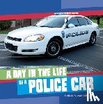 Mansfield, Nicole A. - A Day in the Life of a Police Car