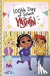 Faruqi, Saadia - 100th Day of School with Yasmin