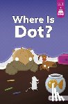 Byrne, Mike - Where Is Dot?