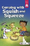 Brownlow, Mike - Camping with Squish and Squeeze