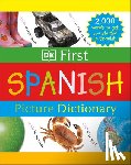 DK - DK First Picture Dictionary: Spanish: 2,000 Words to Get You Started in Spanish