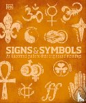 Bruce-Mitford, Miranda - Signs and Symbols: An Illustrated Guide to Their Origins and Meanings