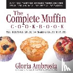 Ambrosia, Gloria - The Complete Muffin Cookbook