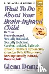 Doman, Glenn - What to Do about Your Brain-Injured Child