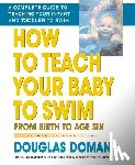Doman, Douglas - How to Teach Your Baby to Swim