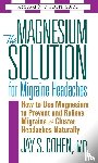 Cohen, Jay S. - The Magnesium Solution for Migraine Headaches