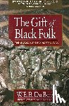 Du Bois, W E B - The Gift of Black Folk