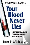 LaValle, James B. (James B. LaValle) - Your Blood Never Lies