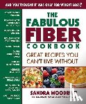 Woodruff, Sandra (Sandra Woodruff) - The Fabulous Fiber Cookbook