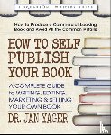 Yager, Dr. Jan (Dr. Jan Yager) - How to Self-Publish Your Book