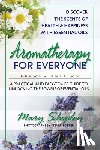Shipley, Mary (Mary Shipley) - Aromatherapy for Everyone