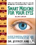 Anshel, Jeffrey (Jeffrey Anshel) - Smart Medicine for Your Eyes - Second Edition