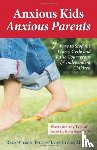 Reid, PhD. Wilson, Lynn, LICSW Lyons - Anxious Kids, Anxious Parents