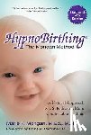 Mongan, Marie - Hypnobirthing: A Natural Approach to a Safe, Easier, More Comfortable Birthing
