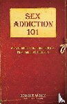 Robert Weiss - Sex Addiction 101