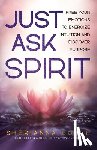 Boyle, Sherianna - Just Ask Spirit
