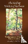 Fredericks, Anthony D. - The Healing Wisdom of the Forest