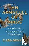 Benson, Cara - An Armsfull of Birds