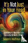 Trachman, MD - It's Not Just in Your Head