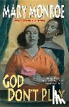 Monroe, Mary - God Don't Play