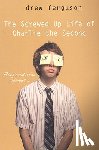 Ferguson, Drew - The Screwed Up Life Of Charlie The Second