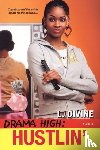 Divine, L. - Drama High: Hustlin'