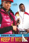 Divine, L. - Drama High: Keep It Movin'