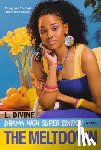 Divine, L. - Drama High: The Meltdown