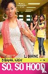 Divine, L. - Drama High: So, So Hood
