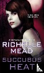 Richelle Mead - Succubus Heat