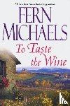 Michaels, Fern - To Taste The Wine
