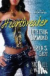 Gray, Erick S., Diamond, De'nesha, Walker, Nichelle - Heartbreaker