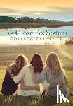 Colleen Faulkner - As Close As Sisters