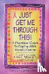 Cohen, Deborah A., Gelfand, M.D. - Just Get Me Through This! - Revised and Updated