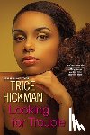 Hickman, Trice - Looking for Trouble