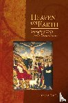 Just, Arthur A - Heaven on Earth: The Gifts of Christ in the Divine Service