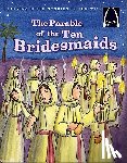 Claire Miller - The Parable of the Ten Bridesmaids - Arch Books