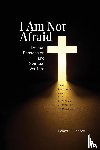 Bennett, Robert - I Am Not Afraid