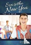 Richard W Bimler - Sex & the New You: For Boys Ages 12-14 - Learning about Sex