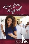 Bill Ameiss - Love, Sex & God: For Young Women Ages 14 and Up - Learning about Sex