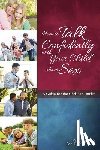 Lenore Buth - How to Talk Confidently with Your Child about Sex: For Parents - Learning about Sex