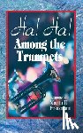 Franzmann, Martin H - Ha! Ha! Among the Trumpets