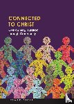 Davies, Brian - Connected to Christ: Overcoming Isolation Through Community