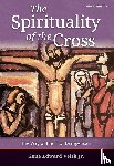 Veith, Gene E - Spirituality of the Cross - Third Edition