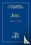 Thomas P Nass - Joel - Concordia Commentary