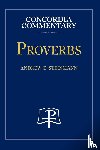 Steinmann, Andrew - Proverbs - Concordia Commentary