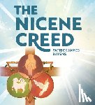 Bayens, Patrick - The Nicene Creed: Illustrated for Families