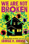 Johnson, George M. - We Are Not Broken