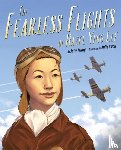 Kwon, Julie, Leung, Julie - Fearless Flights of Hazel Ying Lee, The