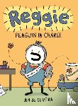 Oliveira, Jen de - Reggie: Penguin in Charge (A Graphic Novel)